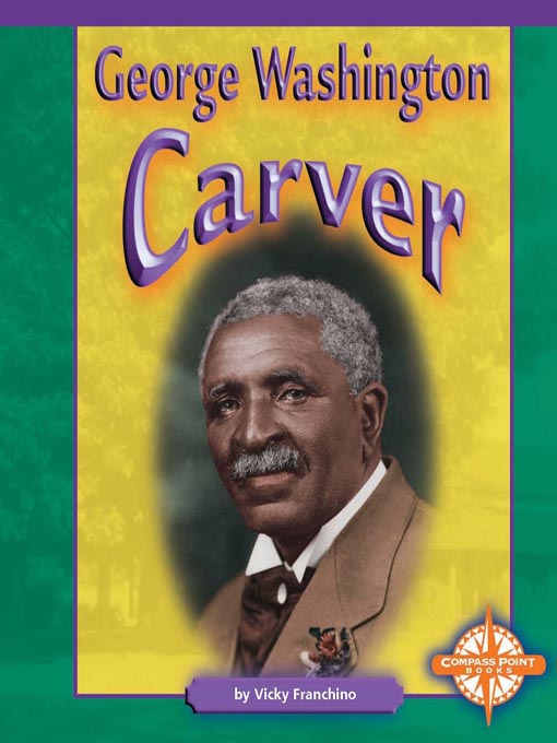 Title details for George Washington Carver by Vicky Franchino - Available